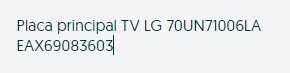 Placa Principal TV LG 70UN71006LA