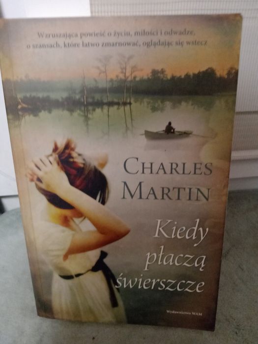 Kiedy płaczą świerszcze , Charles Martin.