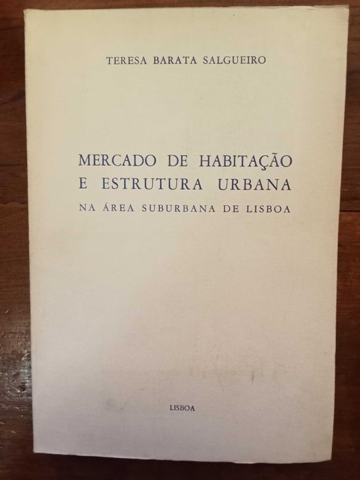 Teresa Barata Salgueiro - Mercado de habitação e estrutura urbana