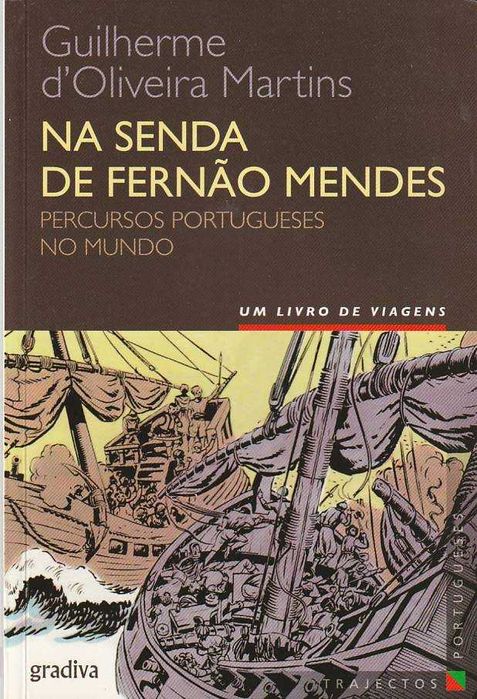 Na senda de Fernão Mendes – Percursos portugueses no mundo