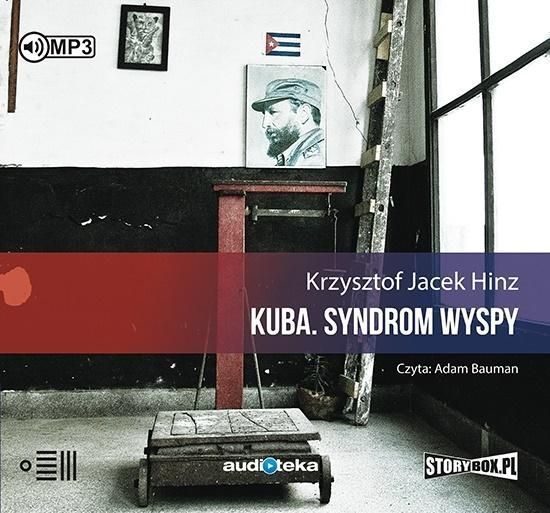 Kuba. Syndrom Wyspy Audiobook  Krzysztof Jacek Hinz