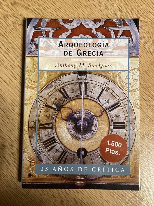 Arqueologia de Grecia. Anthony M. Snodgrass