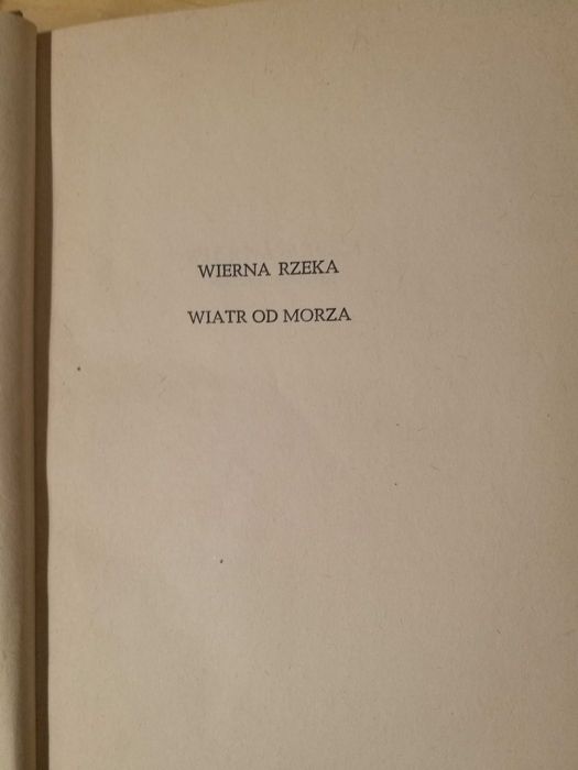 Stefan Żeromski ''Wierna rzeka. Wiatr od morza''