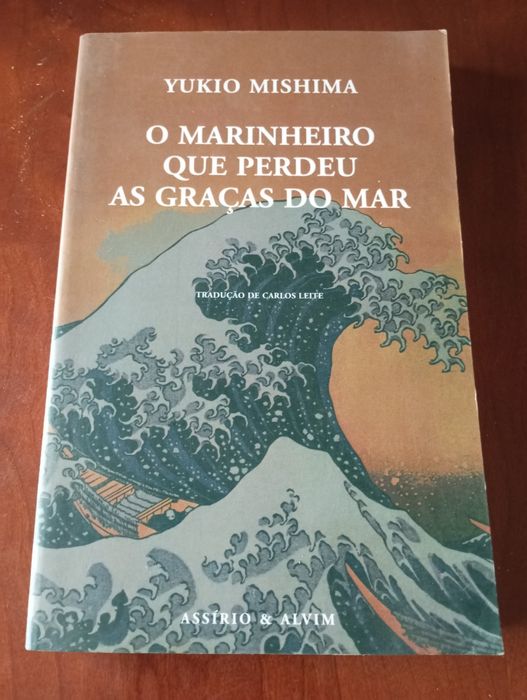 Yukio Mishima - O marinheiro que perdeu as graças do mar
