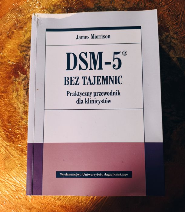 ,,DSM-5 bez tajemnic. Praktyczny przewodnik dla klinicystów”  NOWA