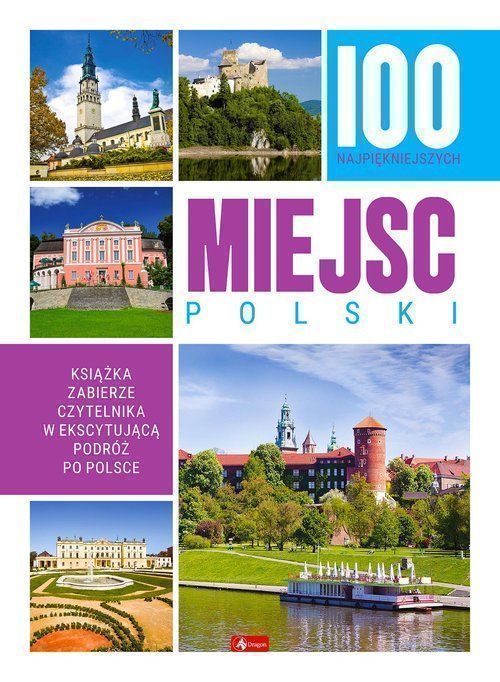 100 Najpiękniejszych Miejsc Polski .