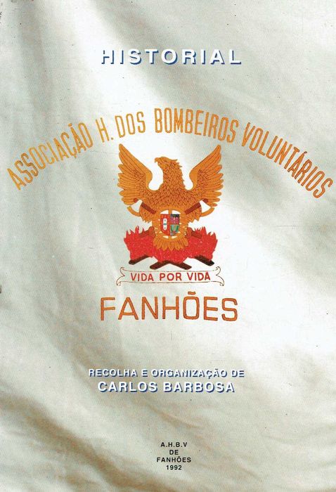 16152

Historial dos Bombeiros Voluntários de Fanhões