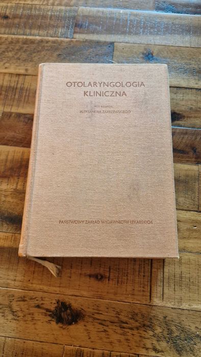 Otolaryngologia Kliniczna pod redakcją Aleksandra Zakrzewskiego PZWL