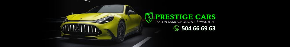 PRESTIGE CARS Salon Samochodów Używany PEWNE UŻYWANE SAMOCHODY Z GWARANCJĄ top banner