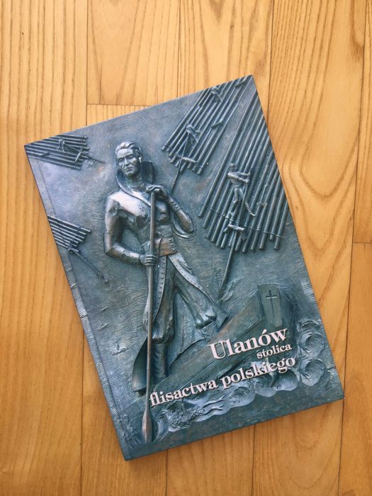 ULANÓW stolica flisactwa polskiego flisactwo