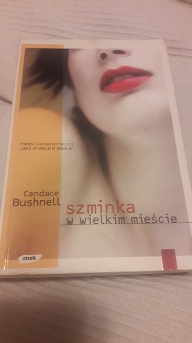Candace Bushnell Szminka W Wielkim Mieście
