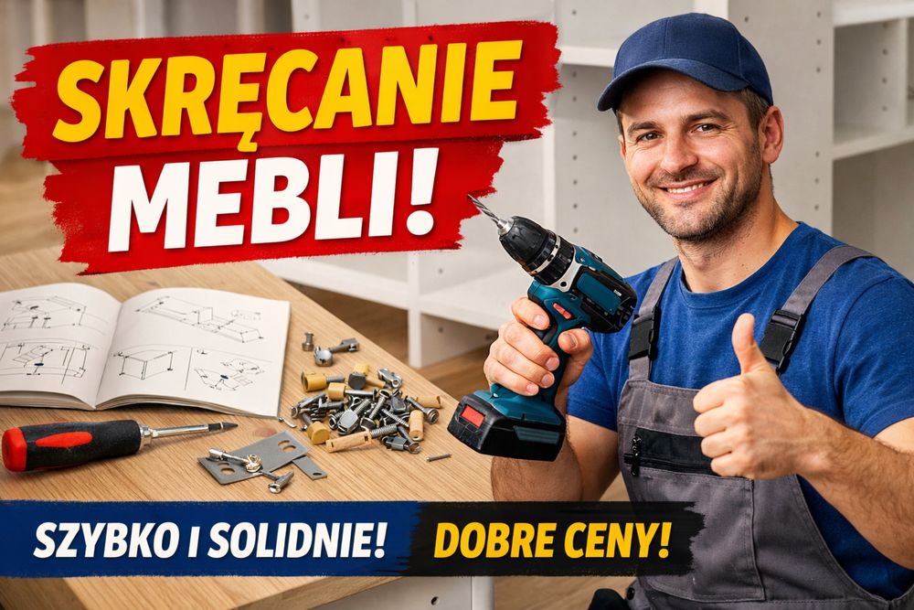 Skręcanie mebli – szybko i solidnie | Dojazd do klienta | Tanio