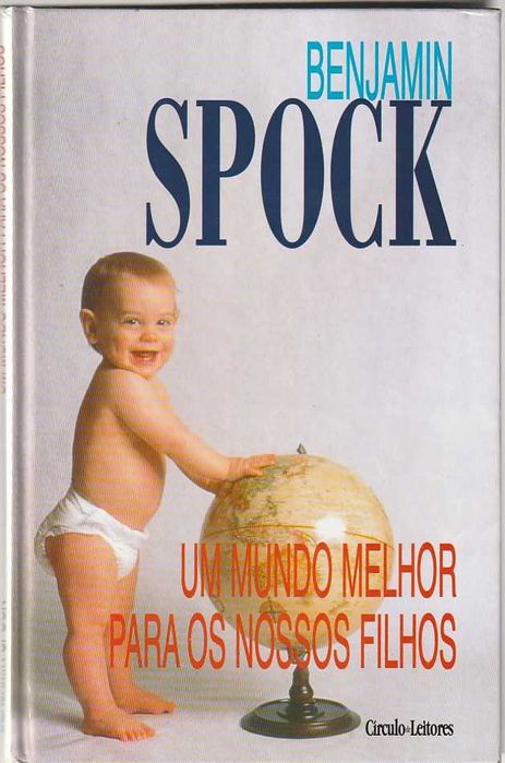 Um mundo melhor para os nossos filhos-Benjamin Spock