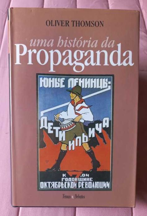 Uma História da Propaganda - Oliver Thomson