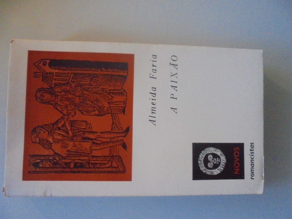 Faria (Almeida);A Paixão