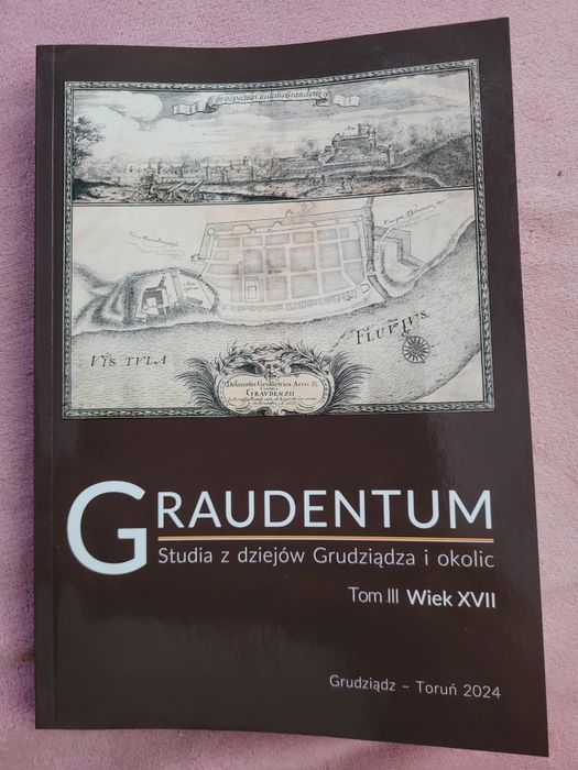 Graudentum - studia z dziejów  Grudziądza Tom III