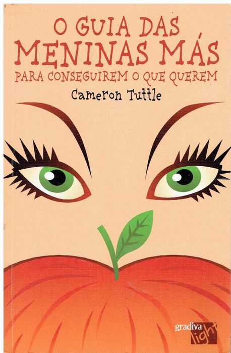 13205

The Bad Girls' Guide to Getting What You Want