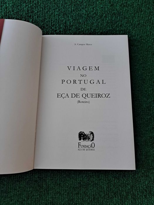 Viagem no Portugal de Eça de Queiroz (Roteiro) - A. Campos Matos