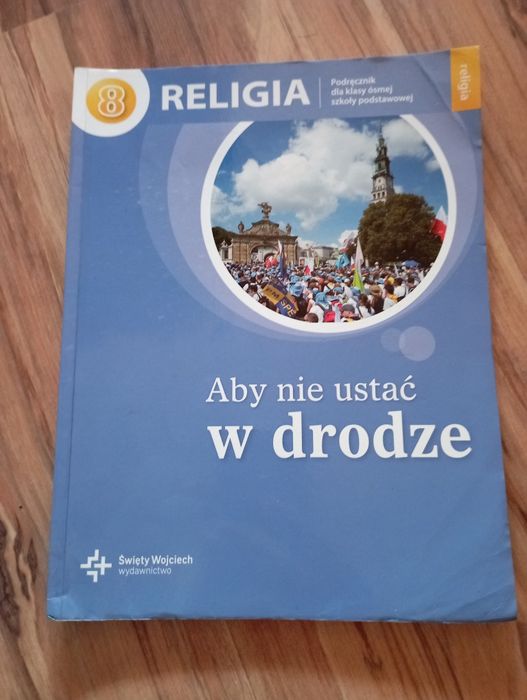 Podręcznik religia klasa 8 i karta pracy Aby nie ustać w drodze