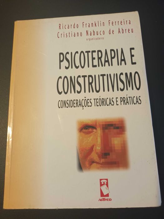 "Psicoterapia e Construtivismo" Ricardo Ferreira e Cristiano de Abreu