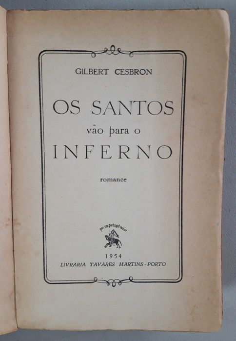 Livro  -Ref:Part-3- Gilbert Cesbron - Os Santos Vão Para o Inferno