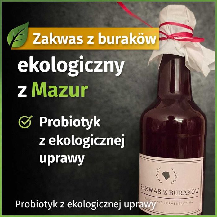 Zakwas z buraków | ekologiczny | mazurski | naturalny probiotyk