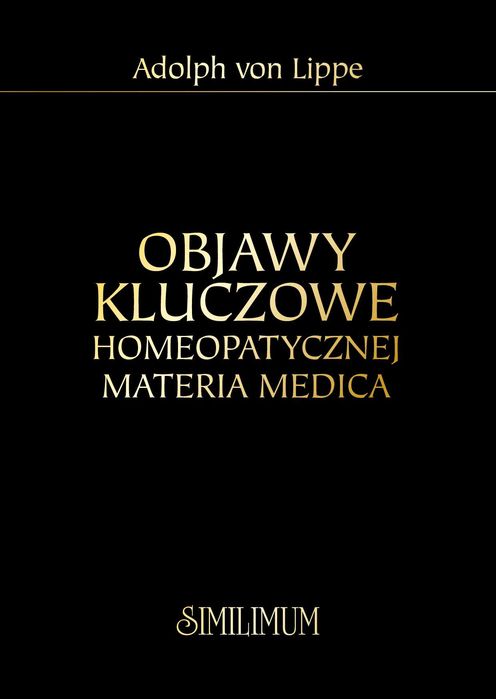 "Objawy kluczowe homeopatycznej materia medica" - Lippe