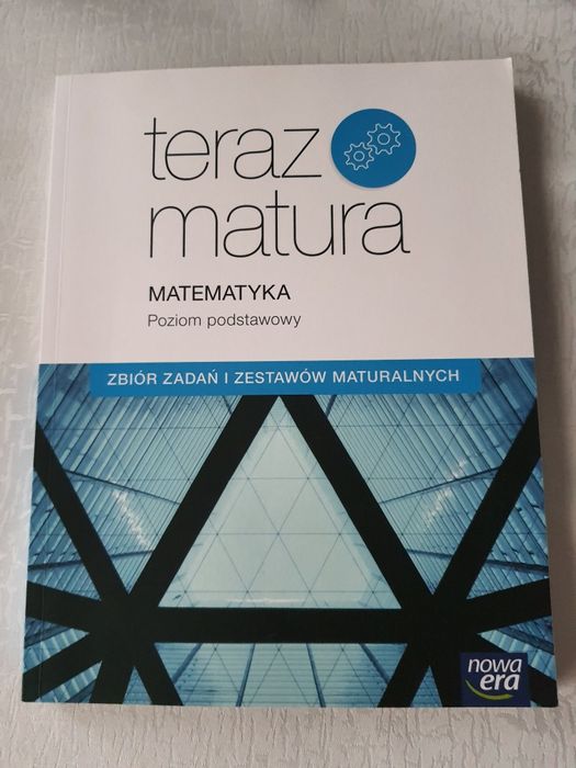Zbiór zadań. Teraz Matura. Matematyka. Poziom podstawowy.