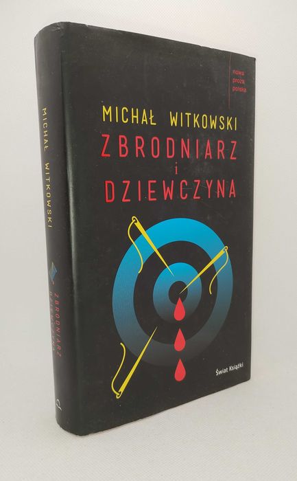 Zbrodniarz i dziewczyna Michał Witkowski