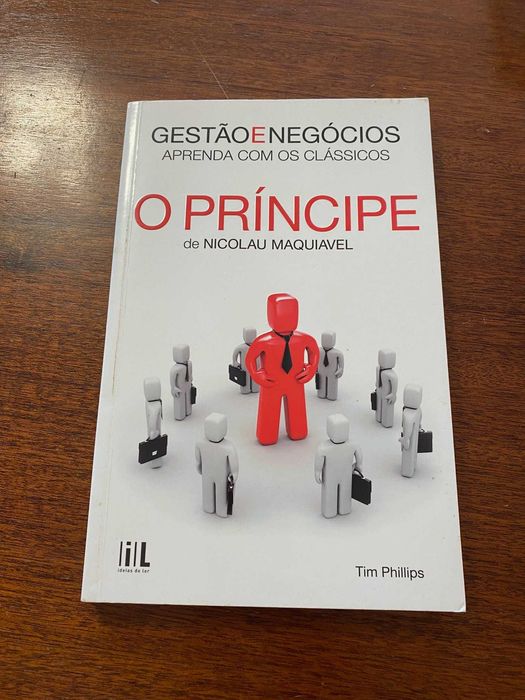 O Príncipe de Nicolau Maquiavel - Tim Phillips
