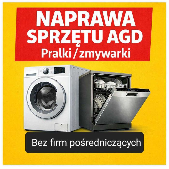 Serwis AGD - naprawa ZMYWAREK I PRALEK - bez firm pośredniczących!!!