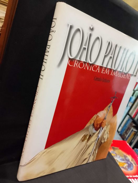 João Paulo II: Crónica em Imagens