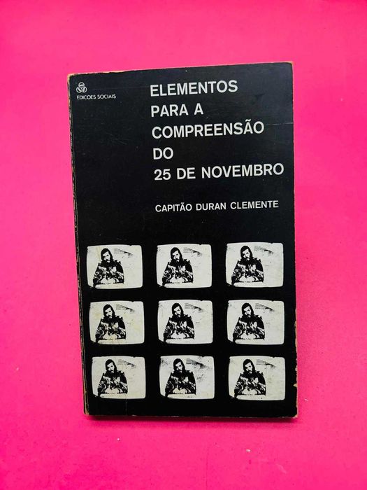 Elementos para a Compreensão do 25 de Novembro -Capitão Duran Clemente
