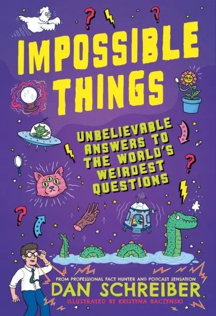 Impossible Things: The book to answer your childs most weird and wonderful questions!. Hachette Children's Group. Nowy Produkt