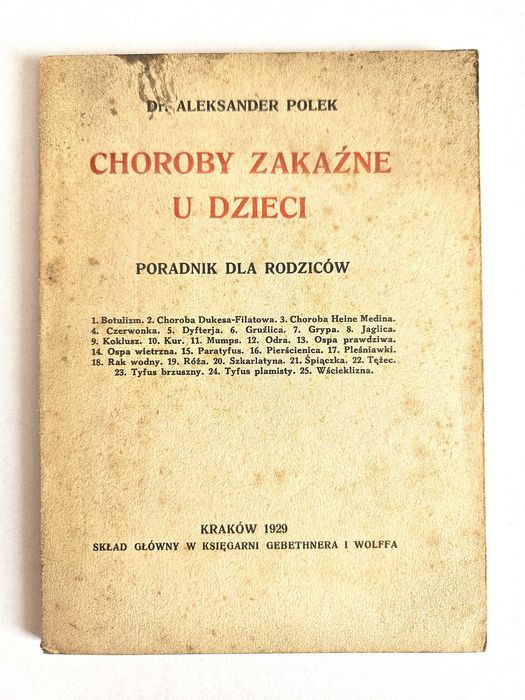 Choroby ZAKAŹNE U DZIECI. Poradnik dla rodziców - Aleksander Polek [ 1929 ]