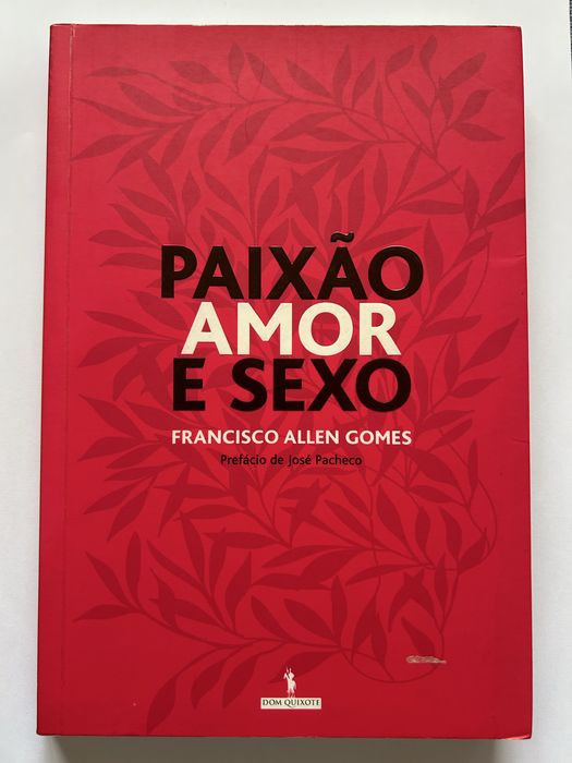Paixão Amor e Sexo - Francisco Allen Gomes