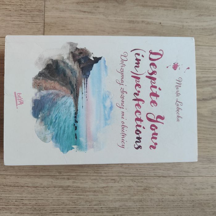 Despite your (I'm) perfrctions