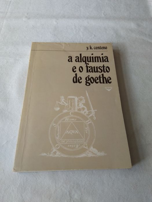 A Alquimia e o Fausto de Goethe de Y. K. Centeno