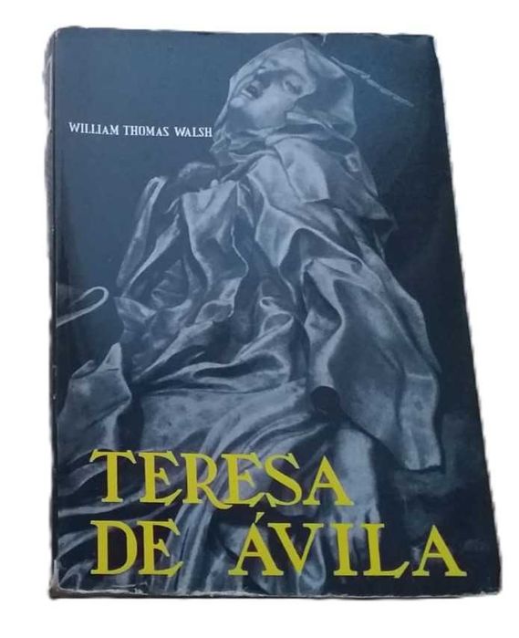 Teresa de Ávila, de William Thomas Walsh