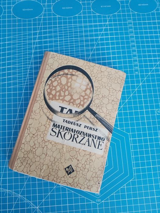 Materiałoznawstwo skórzane - Tadeusz Persz, kaletnictwo, garbarstwo