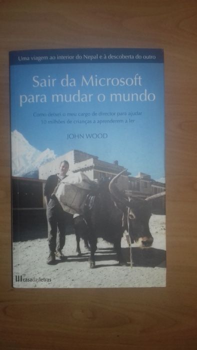 "Sair da microsoft para mudar o mundo" Jonh Wood