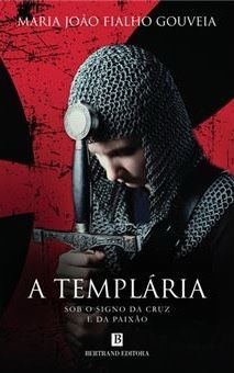 A Templária - Maria João Fialho Gouveia