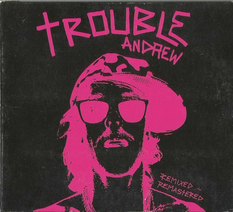 Trouble Andrew - Remixed - Remastered (digipack)