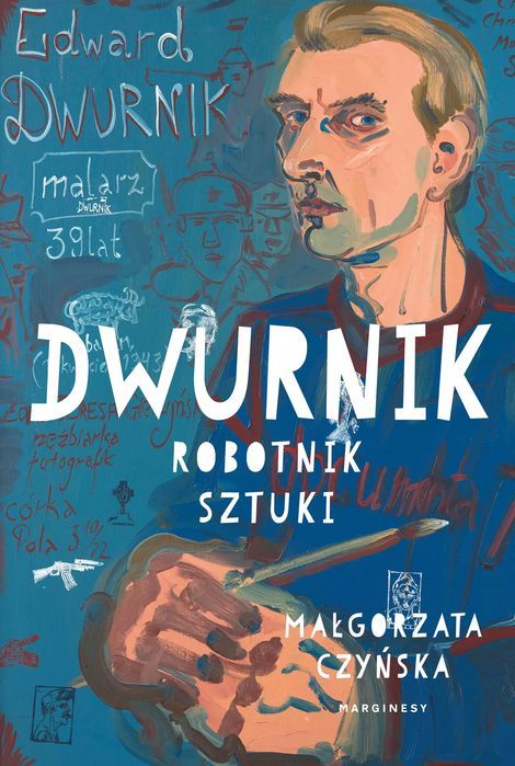 Dwurnik. Robotnik sztuki. Marginesy