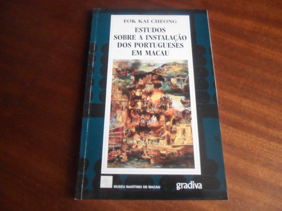 "Estudos Sobre a Instalação dos Portugueses em Macau de Fok Kai Cheong