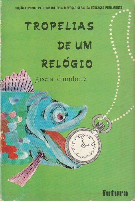Tropelias de um relógio-Gisela Dannholz-Futura