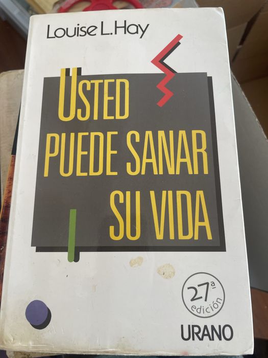 Usted puede sanar su vida- Louise L. Hay