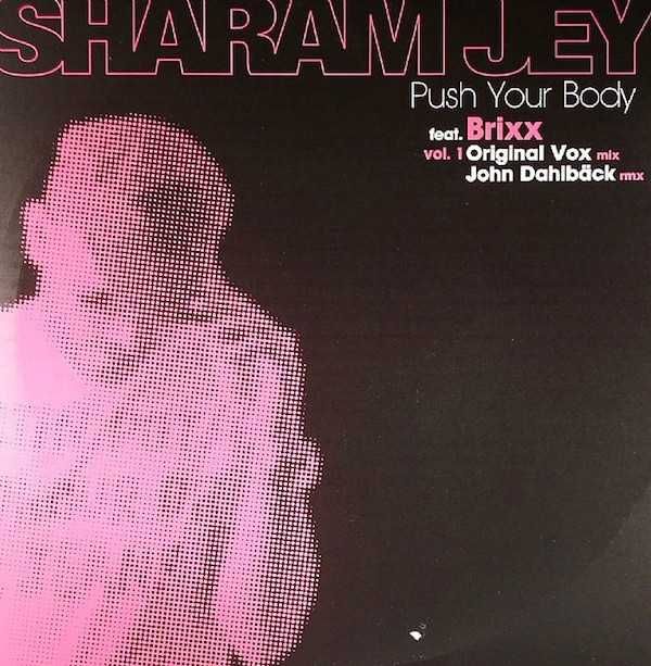 Sharam Jey feat. Brixx ‎– Push Your Body - 12" - płyta winylowa