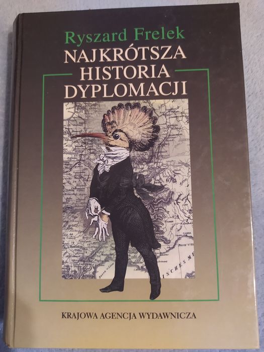 Najkrótsza historia dyplomacji - Ryszard Frelek