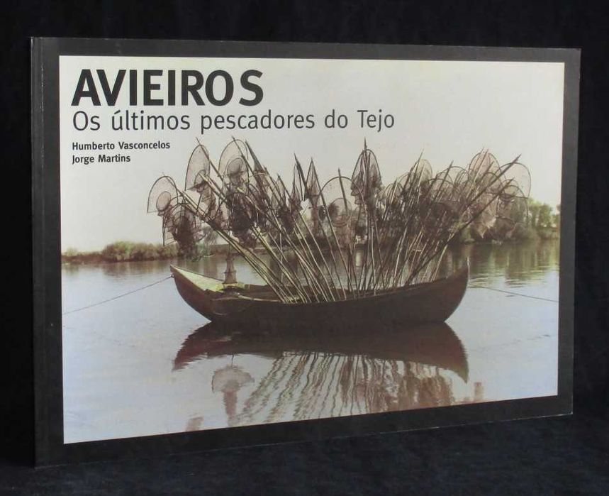 Livro Avieiros Os últimos pescadores do Tejo